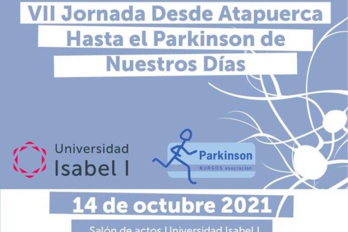 Nueva edición… jornada “Desde Atapuerca al Parkinson de nuestros días” 2021, con la Asociación Parkinson Burgos con la Universidad Isabel I